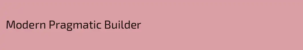 Modern Pragmatic Builder